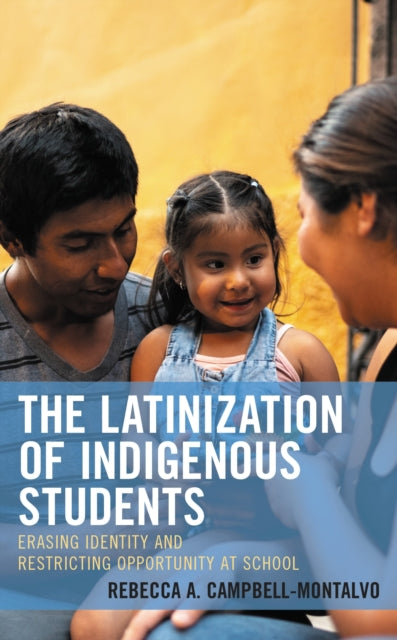The Latinization of Indigenous Students cover