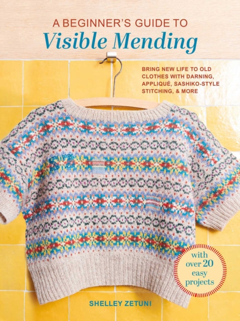 A Beginner's Guide to Visible Mending cover