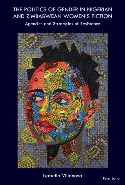 The Politics of Gender in Nigerian and Zimbabwean Women’s Fiction cover