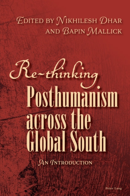 Re-thinking Posthumanism across the Global South cover