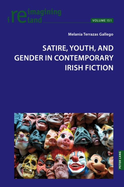 Satire, Youth, and Gender in Contemporary Irish Fiction cover