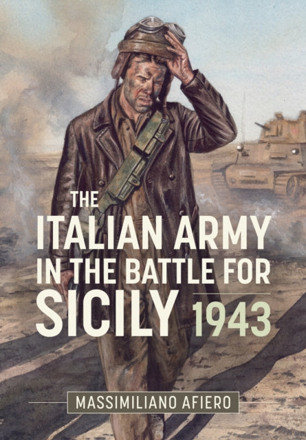 The Italian Army in the Battle for Sicily July-August 1943 cover