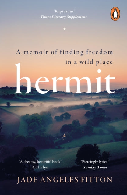 Hermit: A memoir of finding freedom in a wild place