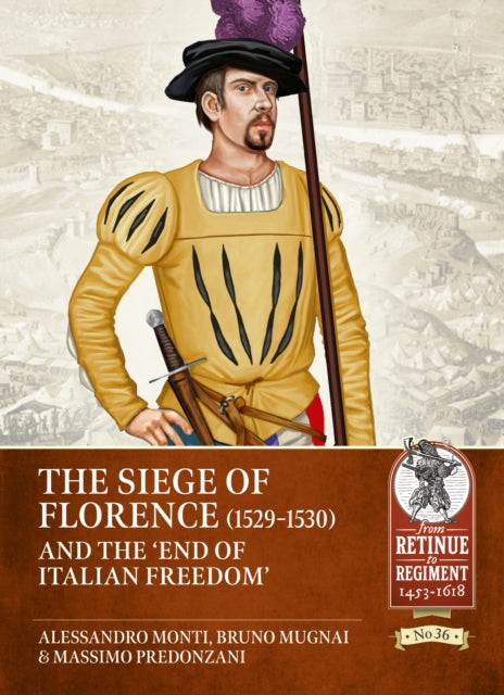 The Siege of Florence (1529-1530) and the 'End of Italian Freedom' cover