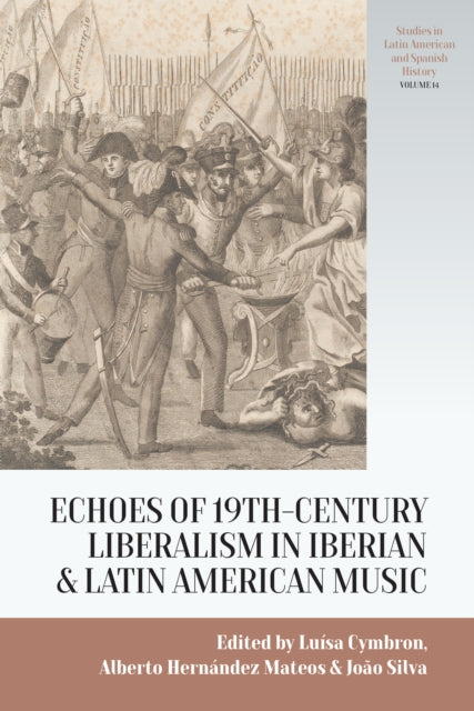 Music and Nineteenth-Century Liberalism in the Ibero-American Atlantic Space cover