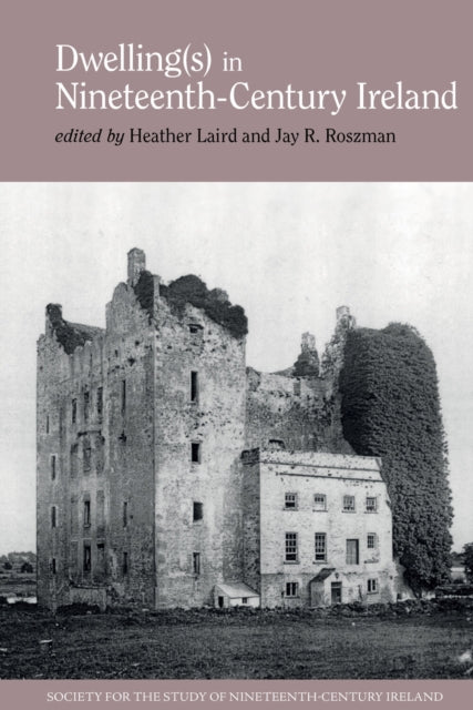 Dwelling(s) in Nineteenth-Century Ireland cover