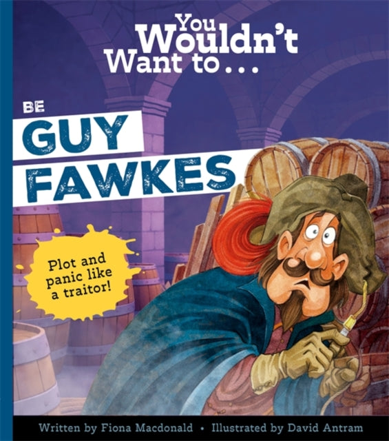 You Wouldn't Want to Be Guy Fawkes cover