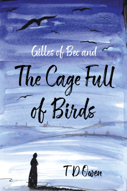 Gilles of Bec and The Cage Full of Birds cover