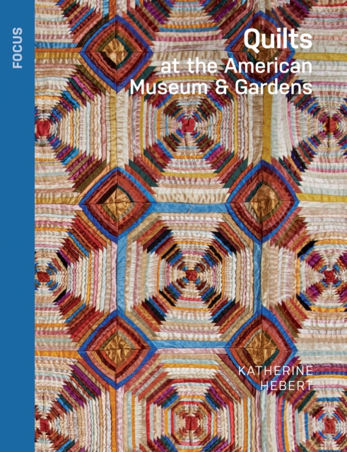 Quilts at the American Museum & Gardens cover