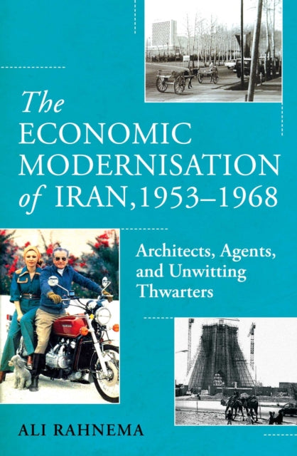The Economic Modernisation of Iran, 1953–1968 cover