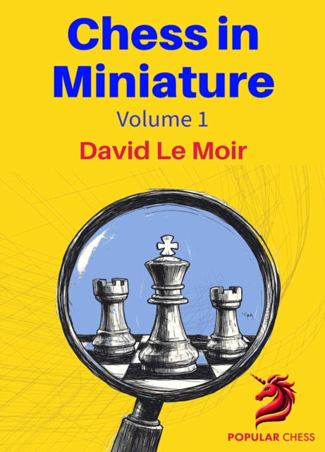 Chess In Miniature: Volume 1 cover