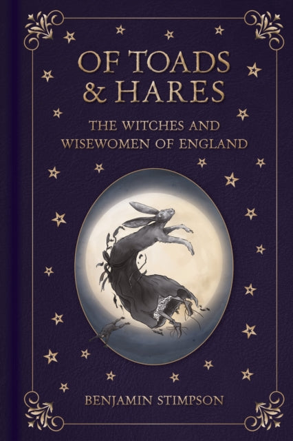 Of Toads and Hares: The Witches and Wisewomen of England cover