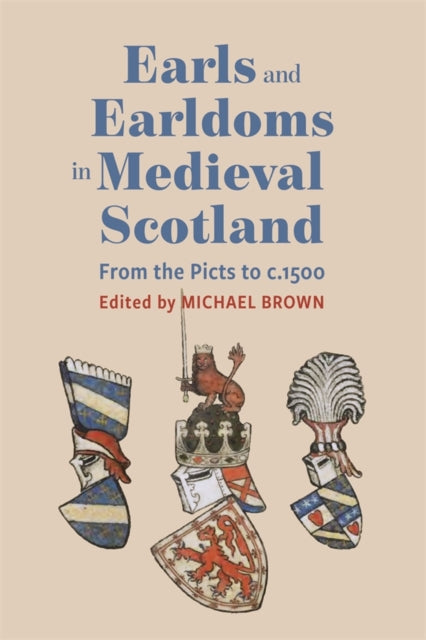 Earls and Earldoms in Medieval Scotland cover