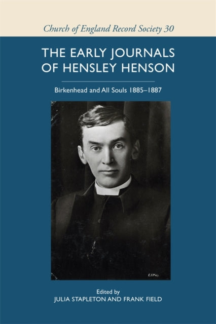 The early journals of Hensley Henson: Birkenhead and All Souls 1885-1887 cover
