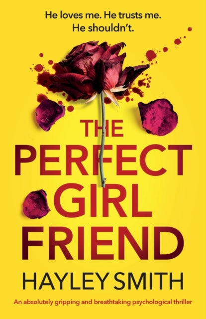 The Perfect Girlfriend: An absolutely gripping and breathtaking psychological thriller