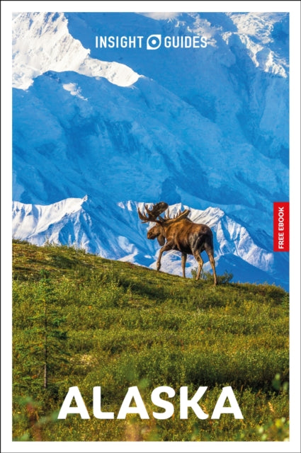 Insight Guides Alaska: Travel Guide with eBook cover