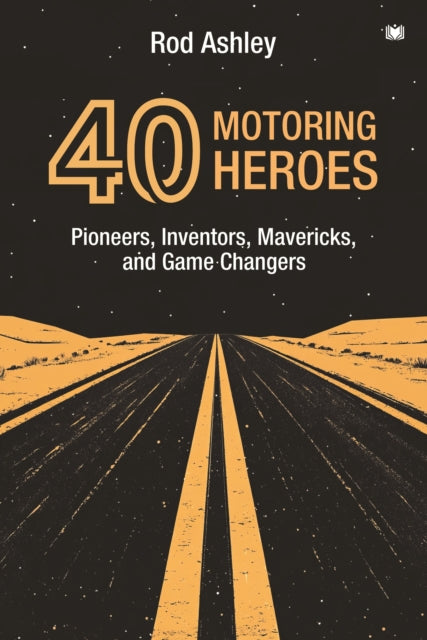 40 Motoring Heroes cover