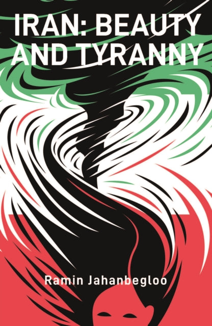 Iran: Beauty and Tyranny cover