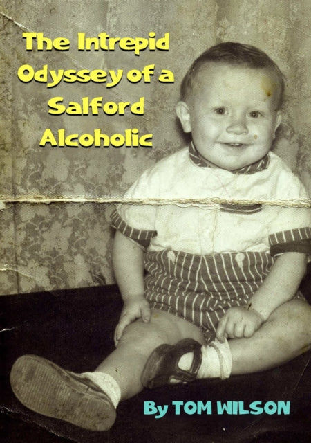 The Intrepid Odyssey of a Salford Alcoholic cover