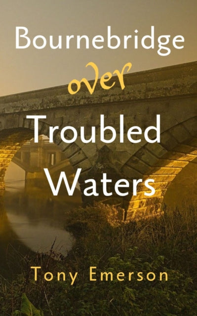 Bournebridge over Troubled Waters cover