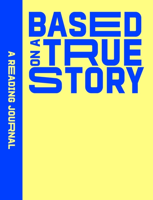 Reading Journal: Based on a True Story cover