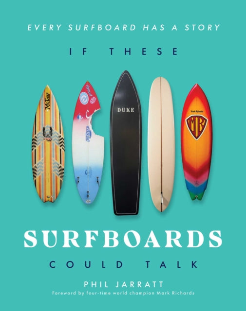 If These Surfboards Could Talk cover