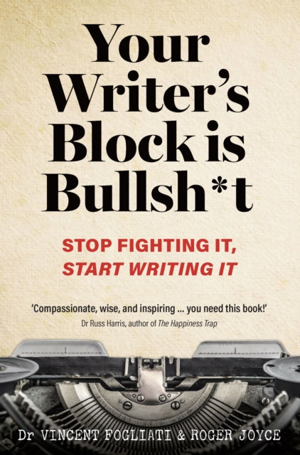 Your Writer’s Block is Bullsh*t cover