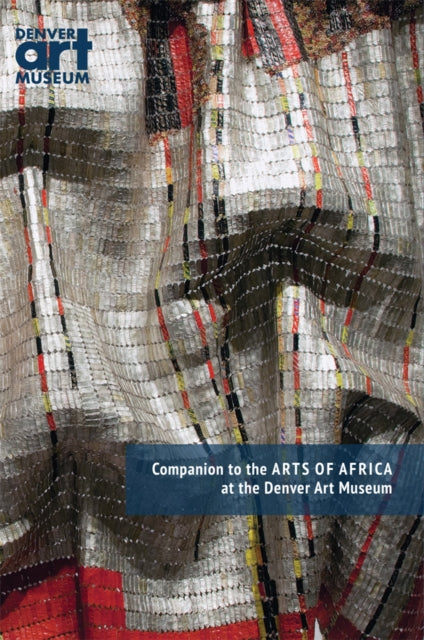 Companion to the Arts of Africa at the Denver Art Museum cover