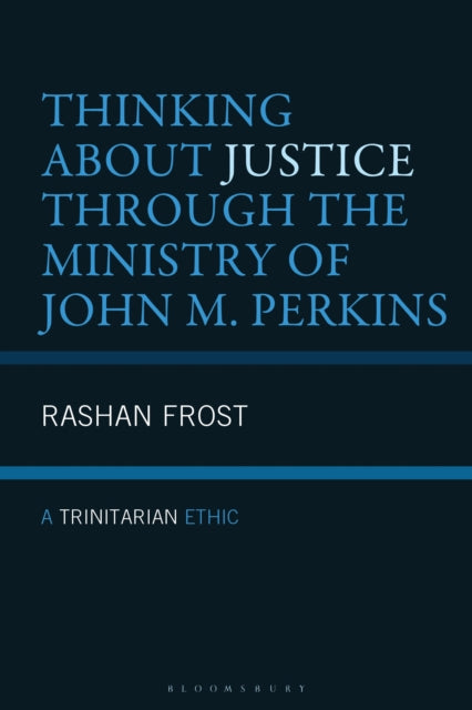 Thinking About Justice Through the Ministry of John M. Perkins cover