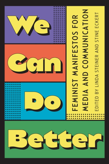 We Can Do Better – Feminist Manifestos for Media and Communication cover