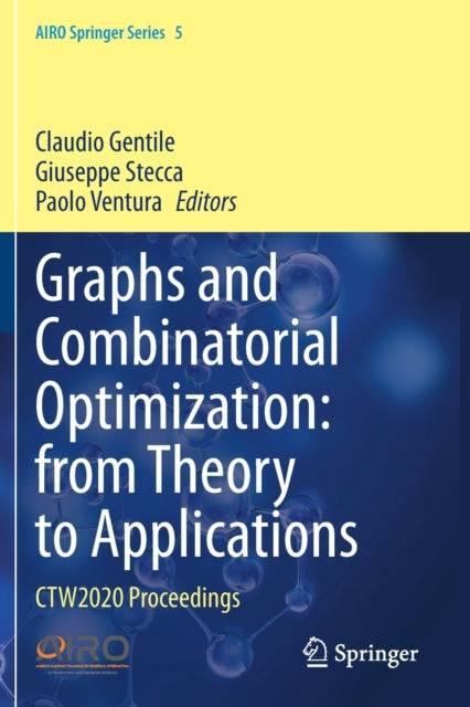 Graphs and Combinatorial Optimization: from Theory to Applications: CTW2020 Proceedings