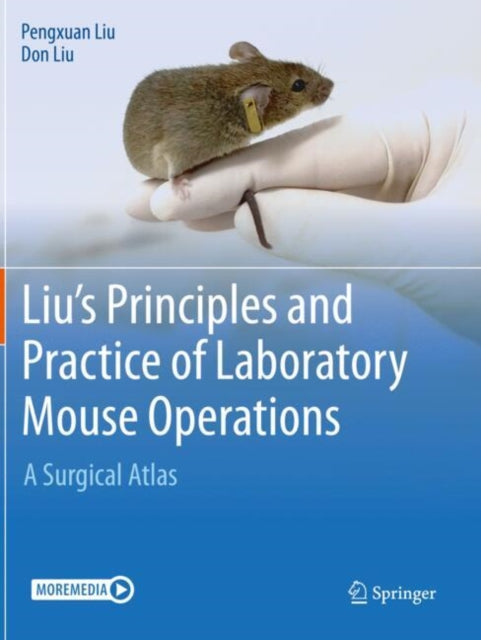 Liu's Principles and Practice of Laboratory Mouse Operations cover