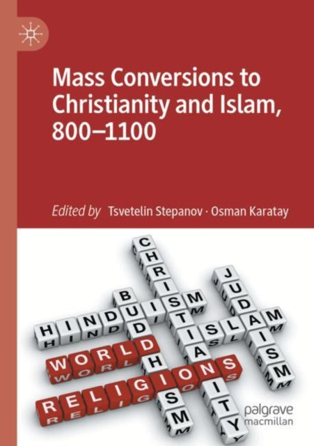 Mass Conversions to Christianity and Islam, 800–1100 cover