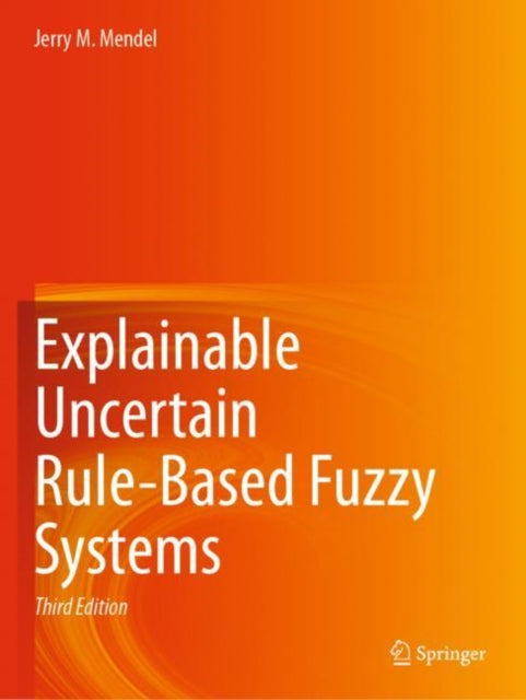 Explainable Uncertain Rule-based Fuzzy Systems cover