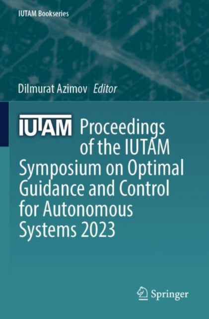 Proceedings of the IUTAM Symposium on Optimal Guidance and Control for Autonomous Systems 2023 cover