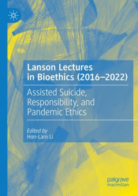 Lanson Lectures in Bioethics 2016-2022 cover