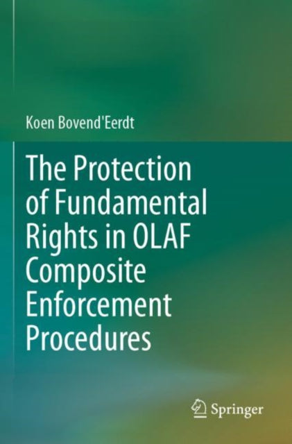 The Protection of Fundamental Rights in Olaf Composite Enforcement Procedures cover