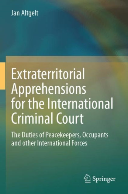 Extraterritorial Apprehensions for the International Criminal Court cover
