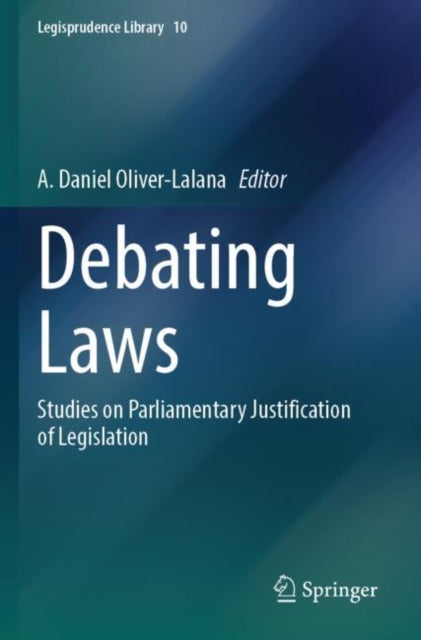 Debatiendo Leyes. Estudios Sobre La Justificación Parlamentaria De Legislación cover