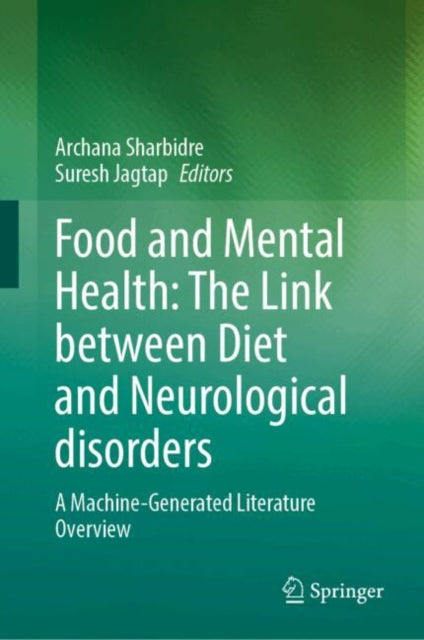 Food and Mental Health: The Link between Diet and Neurological disorders cover