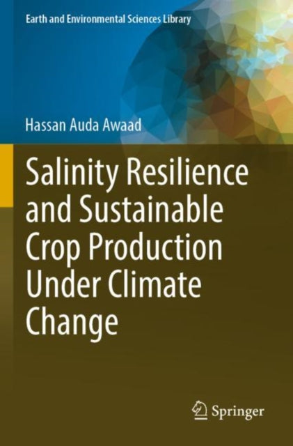 Salinity Resilience and Sustainable Crop Production Under Climate Change cover