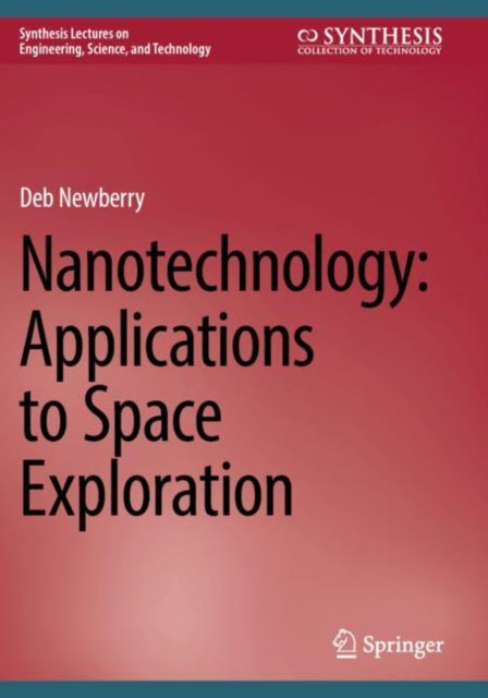 Nanotechnology: Applications to Space Exploration cover