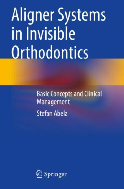 Aligner Systems in Invisible Orthodontics cover