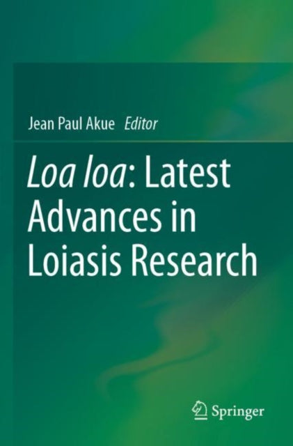 Loa loa: Latest Advances in Loiasis Research cover