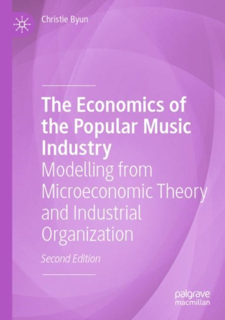 The Economics of the Popular Music Industry cover