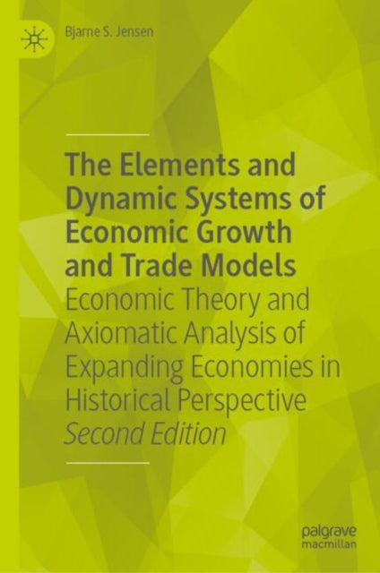 The Elements and Dynamic Systems of Economic Growth and Trade Models cover
