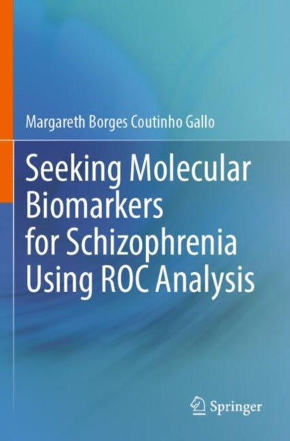 Seeking Molecular Biomarkers for Schizophrenia Using ROC Analysis cover