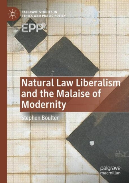 Natural Law Liberalism and the Malaise of Modernity cover