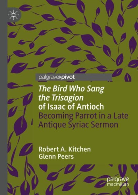 'The Bird Who Sang the Trisagion' of Isaac of Antioch cover
