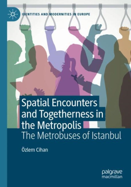 Spatial Encounters and Togetherness in the Metropolis cover